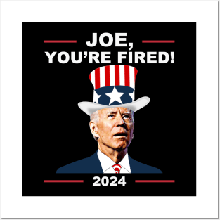 Funny Joe You're Fired Anti-Biden Election 2024 4th July Posters and Art